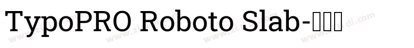 TypoPRO Roboto Slab字体转换